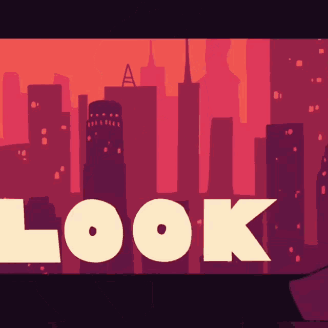 a cartoon drawing of a city skyline with the word look in white letters