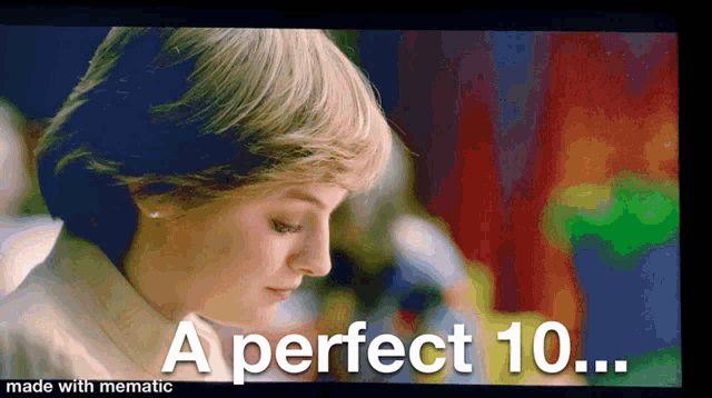 a picture of princess diana with the words " a perfect 10 " below her