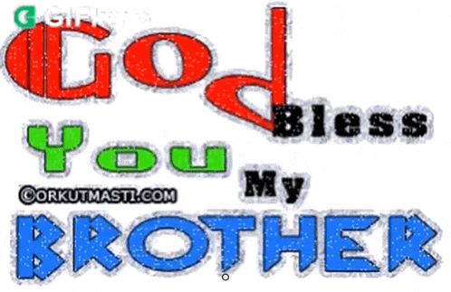 a graphic that says god bless you my brother on it