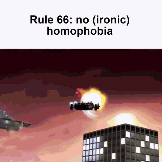 rule 66 : no ( ironic ) homophobia is displayed on a poster