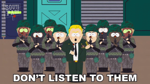Dont Listen To Them South Park GIF - Dont Listen To Them South Park S5e8 GIFs
