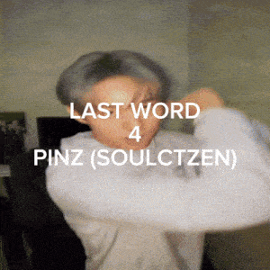 a blurry picture of a man with the words last word 4 pinz ( soulctzen )