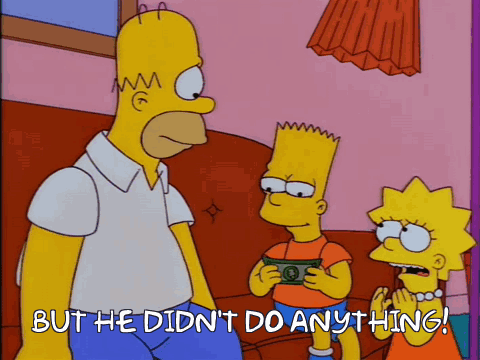 simpsons-but-he-didn't-do-anything.gif