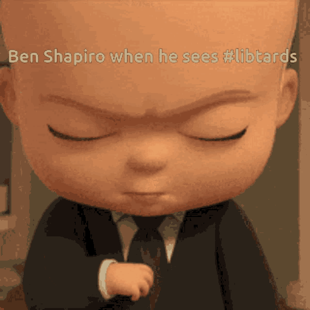 a baby in a suit and tie with the caption ben shapiro when he sees libtards