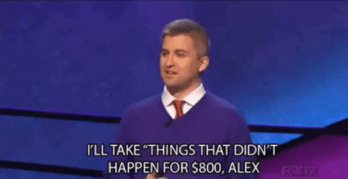 Things That Never Happened Jeopardy GIF - Things That Never Happened Jeopardy Alex Trebek GIFs
