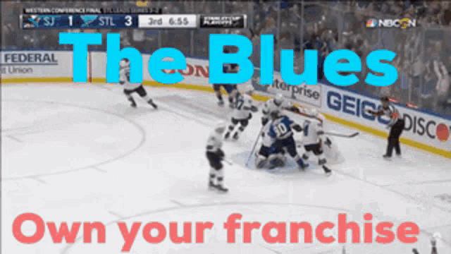 a hockey game with the words " the blues own your franchise " at the bottom