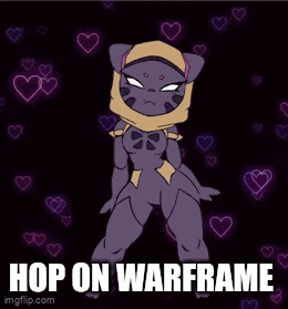 a cartoon of a cat with hearts and the words `` hop on warframe ''