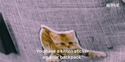 You Have A Kitten Sticker On Your Backpack Oops GIF - You Have A Kitten Sticker On Your Backpack Oops Cute GIFs