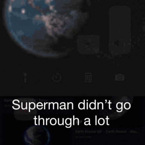 Superman Didnt Go Throught A Lot GIF - Superman Didnt Go Throught A Lot GIFs