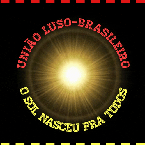a circle with the words uniao luso-brasileiro o sol nasceu pra todos around it
