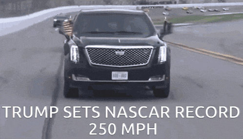 a black cadillac is driving down a road with the words " trump sets nascar record 250 mph " above it