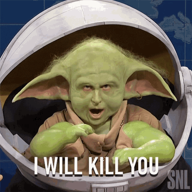 a man in a yoda costume says i will kill you snl