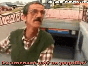 a man with a mustache and glasses says la amenazo usted un poquillo in spanish