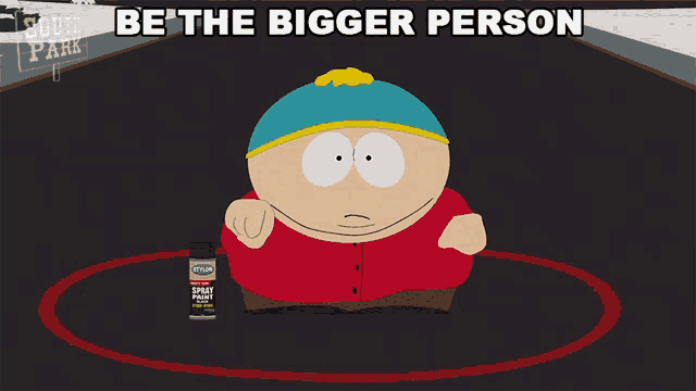 a cartoon character with the words be the bigger person