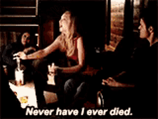 Caroline Forbes Never Have I Ever Died GIF - Caroline Forbes Never Have I Ever Died Elena And Damon And Stephan GIFs