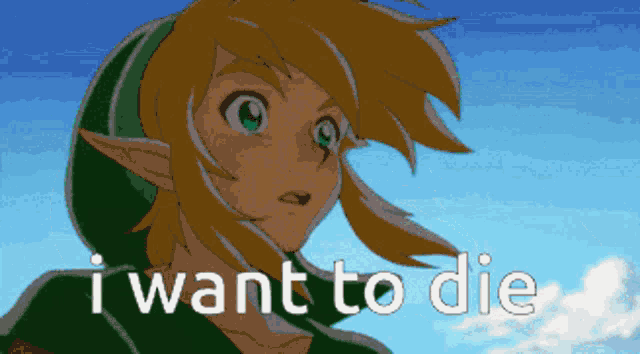 a pixelated image of link with the words " i want to die "