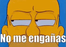 a cartoon of homer simpson with the words " no me enganas " below him