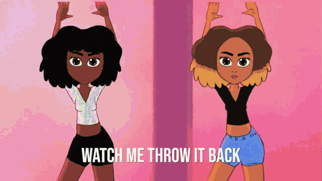 a cartoon of two girls with the words " watch me throw it back " on the bottom