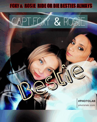 a picture of two girls with the caption " foxy rosie ride or die besties always bestie "