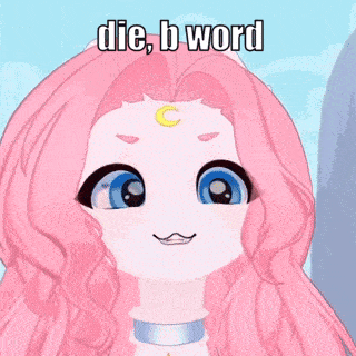 a cartoon character with pink hair and a crescent moon on her forehead says die b word .
