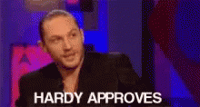 Hardy Approves Yes GIF - Hardy Approves Yes Tom Hardy GIFs