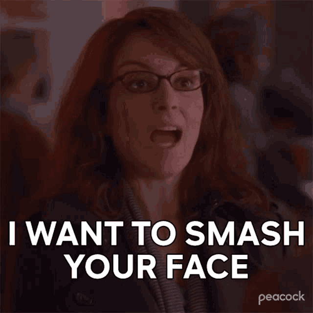 I Want To Smash Your Face Liz Lemon GIF - I Want To Smash Your Face Liz Lemon Tina Fey GIFs