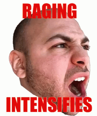 Yes Raging Intensifies GIF - Yes Raging Intensifies Mouth Open GIFs