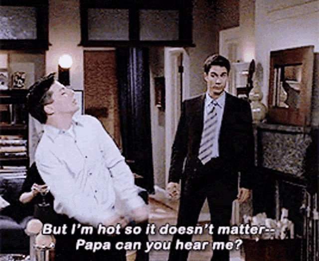 a man in a suit says but i 'm hot so it does n't matter