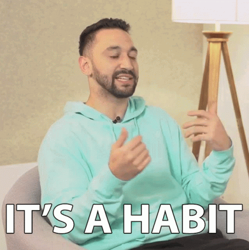 Its A Habit Tradition GIF