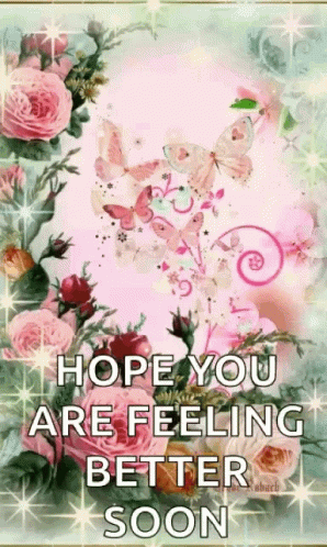 Hope You Are Feeling Better Get Well Soon GIF - Hope You Are Feeling Better Get Well Soon Feeling Better Soon GIFs