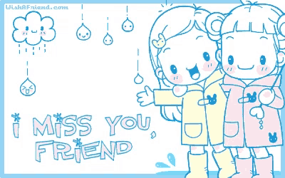 a cartoon of two girls standing next to each other with the words " i miss you friend " below them