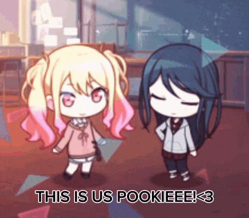 two anime girls are standing next to each other in a room and one of them is saying this is us pookieee !