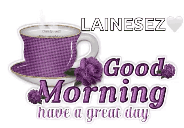 a purple cup of coffee with purple roses and the words `` good morning have a great day ''