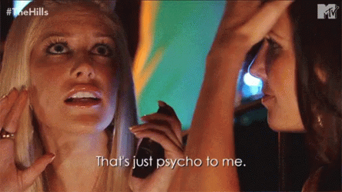 Thats Just Psycho To Me Weird GIF - Thats Just Psycho To Me Psycho Weird GIFs