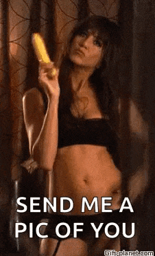 a woman in lingerie is holding a banana and asking for a picture of you .