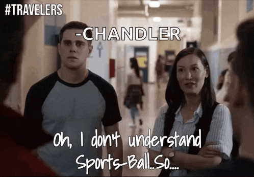 a man and a woman are standing in a hallway with the words oh i don t understand sports-ball so