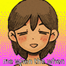 a cartoon of a girl with her eyes closed and the words `` me when the when '' written above her .