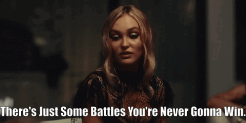 The Idol Jocelyn GIF - The Idol Jocelyn Theres Just Some Battles Youre Never Gonna Win GIFs