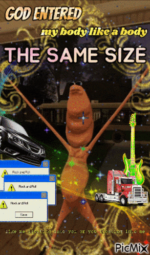 a poster that says god entered my body like a body the same size on it