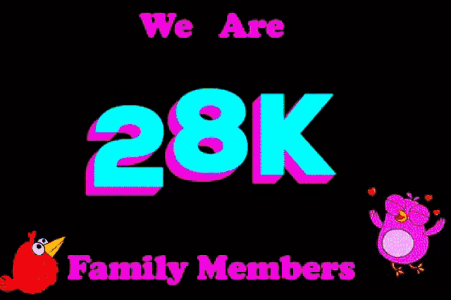 a black background with the words we are 28k family members on it
