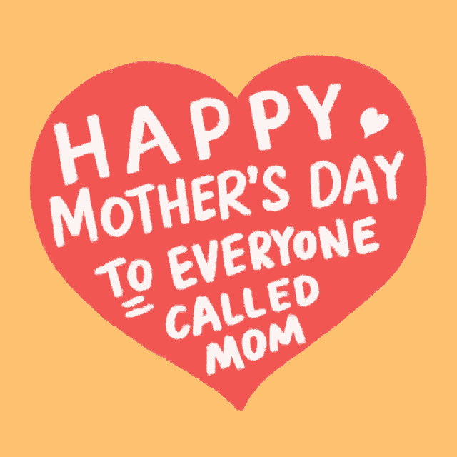 Happy Mothers Day To Everyone Called Mom Mother GIF - Happy Mothers Day To Everyone Called Mom Mother Mother Day GIFs