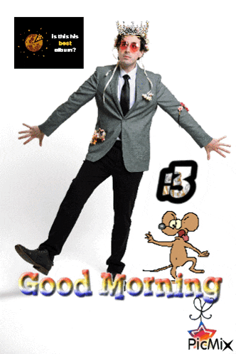 a picture of a man with a crown on his head with the words good morning