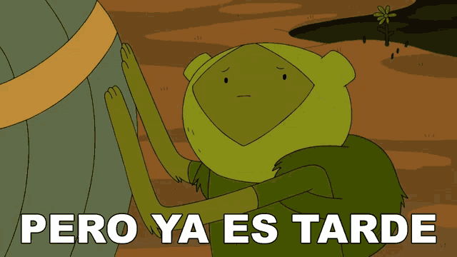 a cartoon character says pero ya es tarde