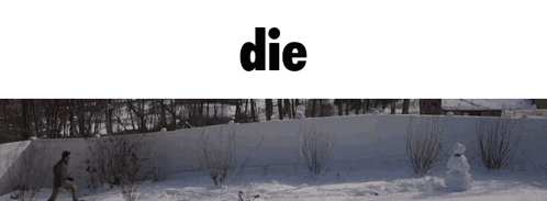 the word die is on a white background with a snowman