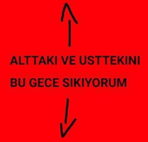 a red background with arrows pointing up and down and the words alttaki ve usttekini bu gece sikiiyorum