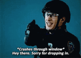 a police officer is holding a gun and saying " crashes through window "