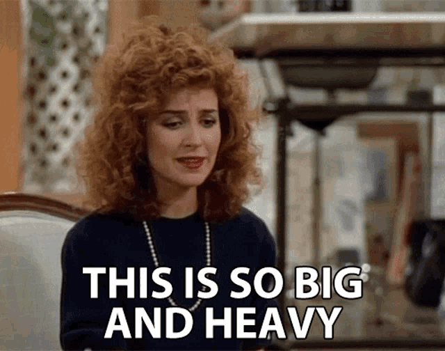This Is So Big And Heavy Mary Jo Shively GIF - This Is So Big And Heavy Mary Jo Shively Annie Potts GIFs