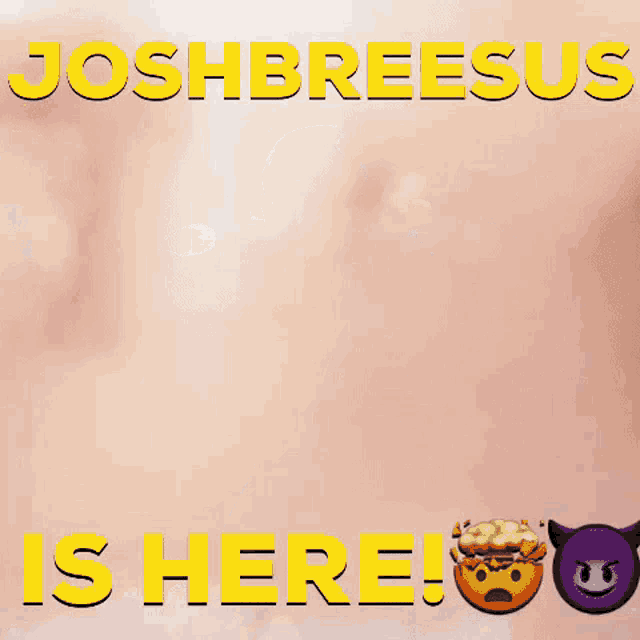 a poster for josh breesus is here