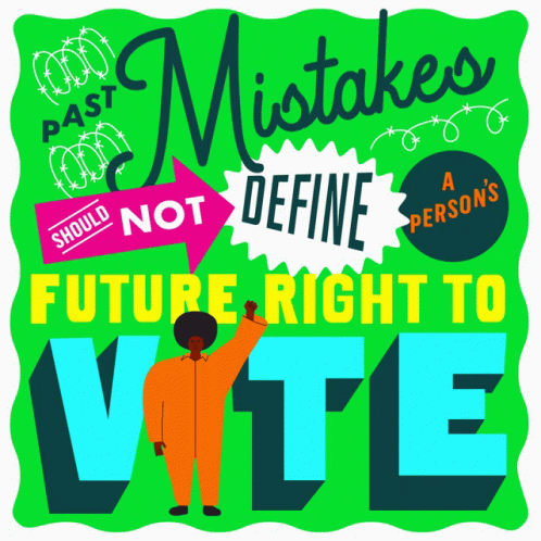 Ex Felon Past Mistakes Should Not Define GIF - Ex Felon Past Mistakes Should Not Define Future Right To Vote GIFs