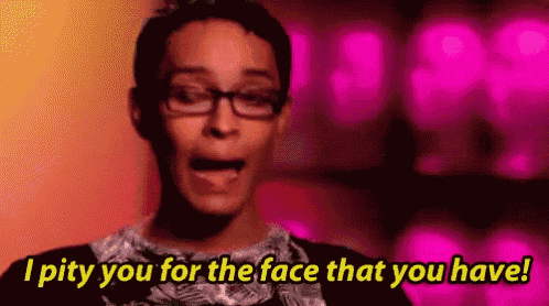 a man with glasses is making a funny face and saying `` i pity you for the face that you have ! ''